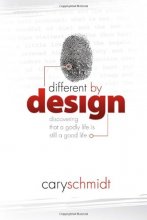 Cover art for Different By Design: Discovering That a Godly Life is Still a Good Life
