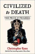 Cover art for Civilized to Death: The Price of Progress
