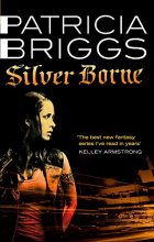 Cover art for Silver Borne: A Mercy Thompson Novel