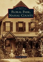 Cover art for Floral Park, Nassau County (Images of America)