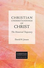 Cover art for Christian Understandings of Christ: The Historical Trajectory