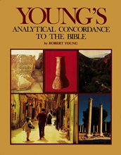 Cover art for Young's Analytical concordance to the Bible: Containing about 311,000 references subdivided under the Hebrew and Greek originals with the literal ... of each : based upon the King James version