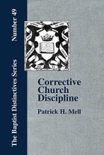 Cover art for Corrective Church Discipline: With A Development Of The Scriptural Principles Upon Which It Is Based