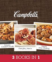 Cover art for Campbell's 3 Books in 1: Classic Comfort Foods, Everyday Meals, Simple Slow Cooking