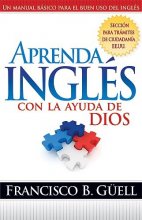 Cover art for Aprenda Inglés Con La Ayuda De Dios: Un manual básico para el buen uso del inglés (Spanish Edition)