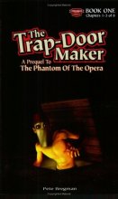 Cover art for The Trap-Door Maker: A Prequel to the Phantom of the Opera, Book 1