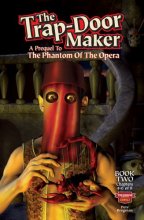 Cover art for The Trap-Door Maker: A Prequel to the Phantom of the Opera, Book 2