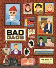 Cover art for The Wes Anderson Collection: Bad Dads: Art Inspired by the Films of Wes Anderson