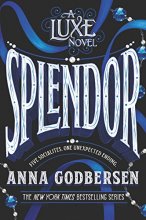 Cover art for Splendor (Luxe #4)