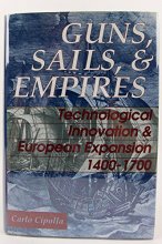 Cover art for Guns, Sails and Empires: Technological Innovation and European Expansion 1400-1700