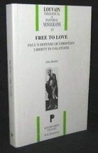 Cover art for Free to Love: Paul's Defense of Christian Liberty in Galatians (Louvain Theological & Pastoral Monographs)
