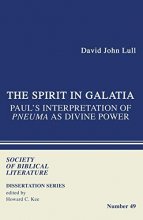 Cover art for The Spirit in Galatia: Paul's Interpretation of PNEUMA as Divine Power (Dissertation (Paperback))