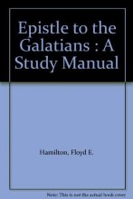 Cover art for Epistle to the Galatians : A Study Manual