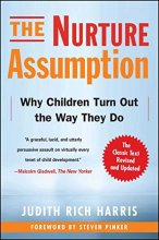 Cover art for The Nurture Assumption: Why Children Turn Out the Way They Do, Revised and Updated