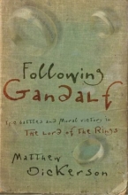 Cover art for Following Gandalf: Epic Battles and Moral Victory in The Lord of the Rings
