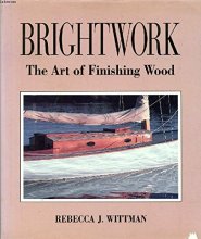 Cover art for Brightwork: The Art of Finishing Wood