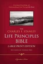 Cover art for NASB, The Charles F. Stanley Life Principles Bible, Large Print, Hardcover: Large Print Edition (Signature Series)