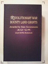 Cover art for Revolutionary War Bounty Land Grants / Awarded By State Governments
