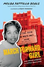 Cover art for March Forward, Girl: From Young Warrior to Little Rock Nine