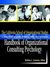 Cover art for The California School of Organizational Studies Handbook of Organizational Consulting Psychology: A Comprehensive Guide to Theory, Skills, and Techniques