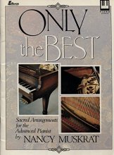 Cover art for Only the Best (Sacred Arrangements for the Advanced Pianist)