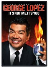 Cover art for George Lopez: It's Not Me, It's You