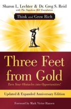 Cover art for Three Feet from Gold: Updated Anniversary Edition: Turn Your Obstacles into Opportunities! (Think and Grow Rich) (Official Publication of the Napoleon Hill Foundation)