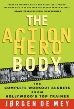 Cover art for The Action Hero Body: The Complete Workout Secrets from Hollywood's Top Trainer