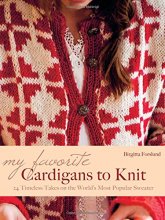 Cover art for My Favorite Cardigans to Knit: 24 Timeless Takes on the World's Most Popular Sweater