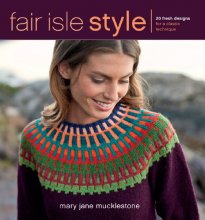 Cover art for Fair Isle Style: 20 Fresh Designs for a Classic Technique
