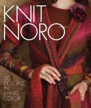 Cover art for Knit Noro: 30 Designs in Living Color (Knit Noro Collection)