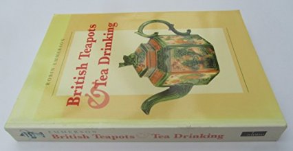 Cover art for British teapots & tea drinking, 1700-1850