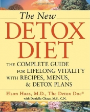 Cover art for The New Detox Diet: The Complete Guide for Lifelong Vitality With Recipes, Menus, and Detox Plans