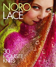 Cover art for Noro Lace: 30 Exquisite Knits (Knit Noro Collection)