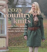 Cover art for Cozy Country Knits: Socks, Hats, Jackets and Sweaters with Classic Rural Charm
