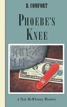 Cover art for Phoebe's Knee (Tish McWhinny Mysteries)