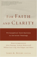 Cover art for For Faith and Clarity: Philosophical Contributions to Christian Theology