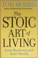 Cover art for The Stoic Art of Living: Inner Resilience and Outer Results