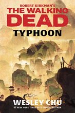 Cover art for Robert Kirkman's The Walking Dead: Typhoon