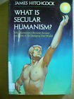 Cover art for What Is Secular Humanism?: Why Humanism Became Secular and How It Is Changing Our World