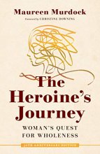 Cover art for The Heroine's Journey: Woman's Quest for Wholeness