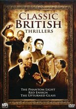 Cover art for Classic British Thrillers (The Phantom Light / Red Ensign / The Upturned Glass)