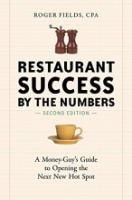 Cover art for Restaurant Success by the Numbers, Second Edition: A Money-Guy's Guide to Opening the Next New Hot Spot