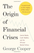 Cover art for The Origin of Financial Crises: Central Banks, Credit Bubbles, and the Efficient Market Fallacy (Vintage)