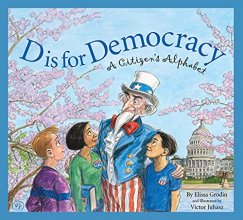 Cover art for D Is for Democracy: A Citizen's Alphabet (Sleeping Bear Alphabets)