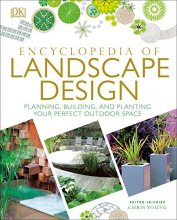 Cover art for Encyclopedia of Landscape Design: Planning, Building, and Planting Your Perfect Outdoor Space