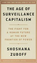 Cover art for The Age of Surveillance Capitalism: The Fight for a Human Future at the New Frontier of Power