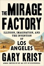 Cover art for The Mirage Factory: Illusion, Imagination, and the Invention of Los Angeles