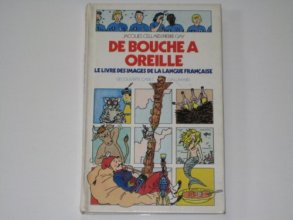Cover art for De bouche à oreille le livre des images de la langue française: LE LIVRE DES IMAGES DE LA LANGUE FRANCAISE (INACTIF- DECOUVERTE CADET)