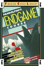 Cover art for Pandolfini's Endgame Course: Basic Endgame Concepts Explained by America's Leading Chess Teacher (Fireside Chess Library)